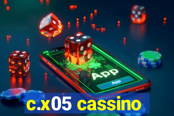 c.x05 cassino